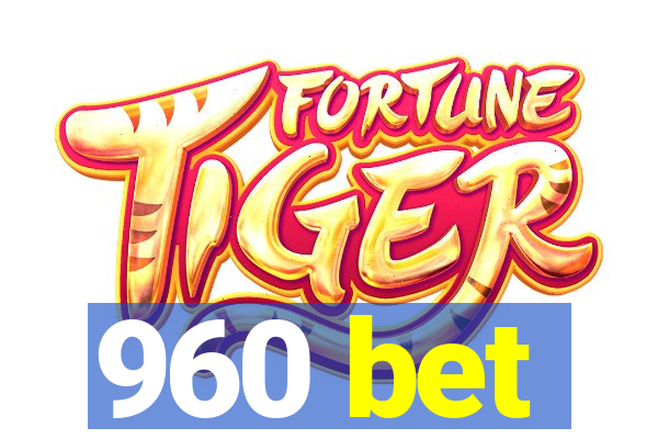 960 bet